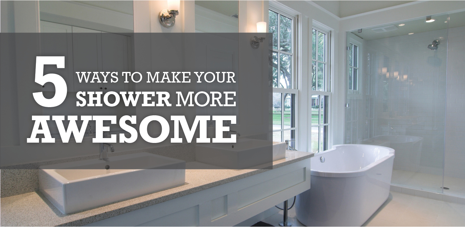 5 Ways to Make Your Shower More Awesome Glass Doctor